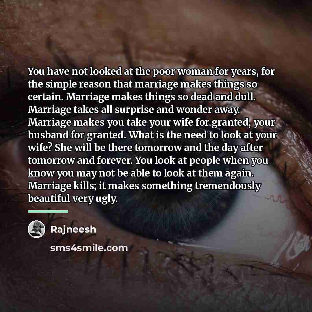 “You have not looked at the poor woman for years,…” quote by Rajneesh
