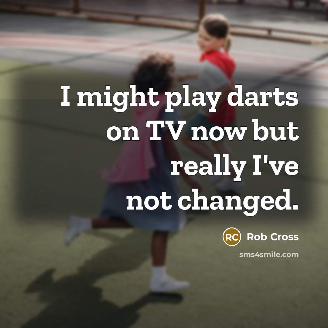 “I might play darts on TV now but really I've…” quote by Rob Cross