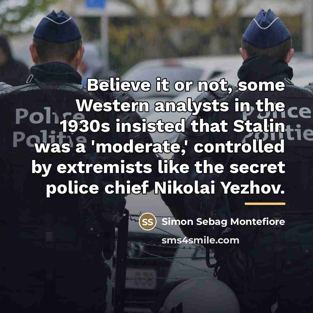 “Believe it or not, some Western analysts in the 1930s…” quote by Simon Sebag Montefiore