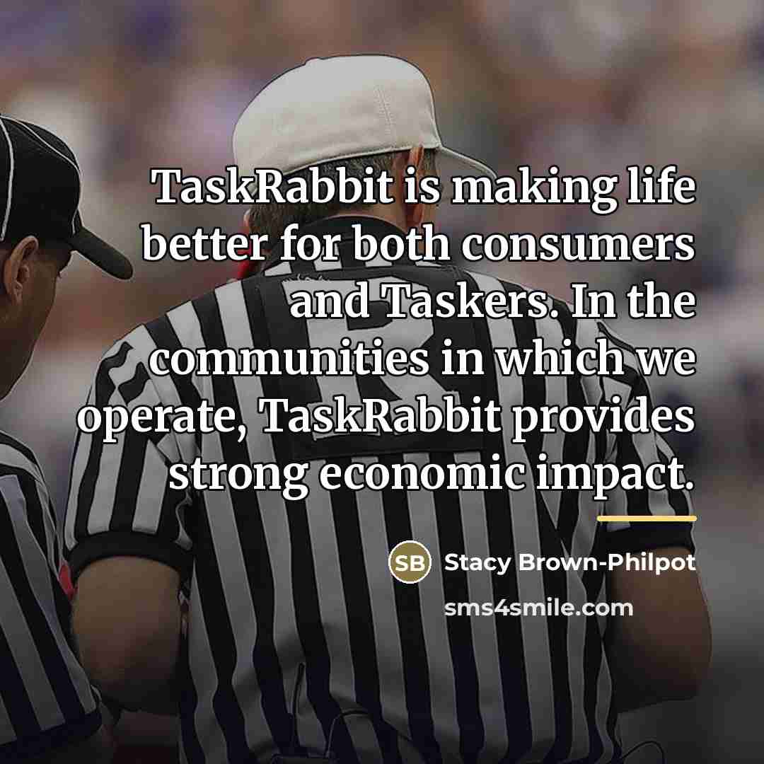“TaskRabbit is making life better for both consumers and Taskers.…” quote by Stacy Brown-Philpot