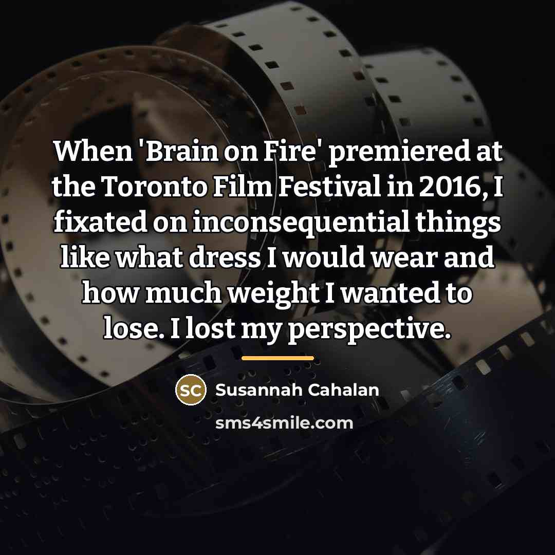 “When 'Brain on Fire' premiered at the Toronto Film Festival…” quote by Susannah Cahalan