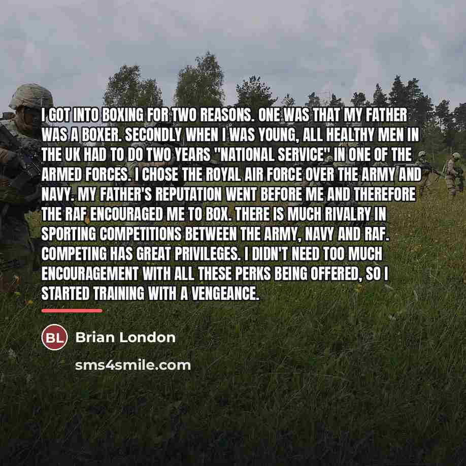“I got into boxing for two reasons. One was that…” quote by Brian London