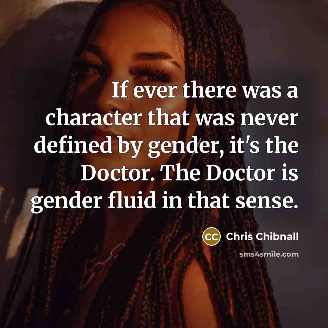 “If ever there was a character that was never defined…” quote by Chris Chibnall