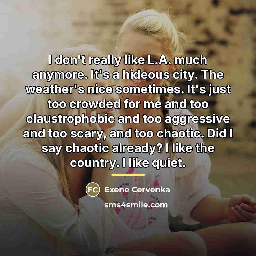 “I don't really like L.A. much anymore. It's a hideous…” quote by Exene Cervenka