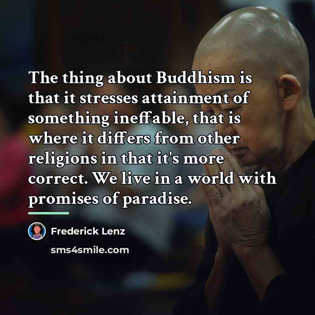 “The thing about Buddhism is that it stresses attainment of…” quote by Frederick Lenz