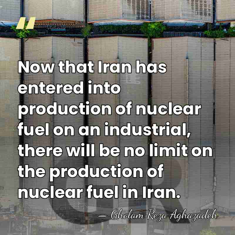 Now that Iran has entered into production of nuclear fuel on an&hellip; - Gholam Reza Aghazadeh