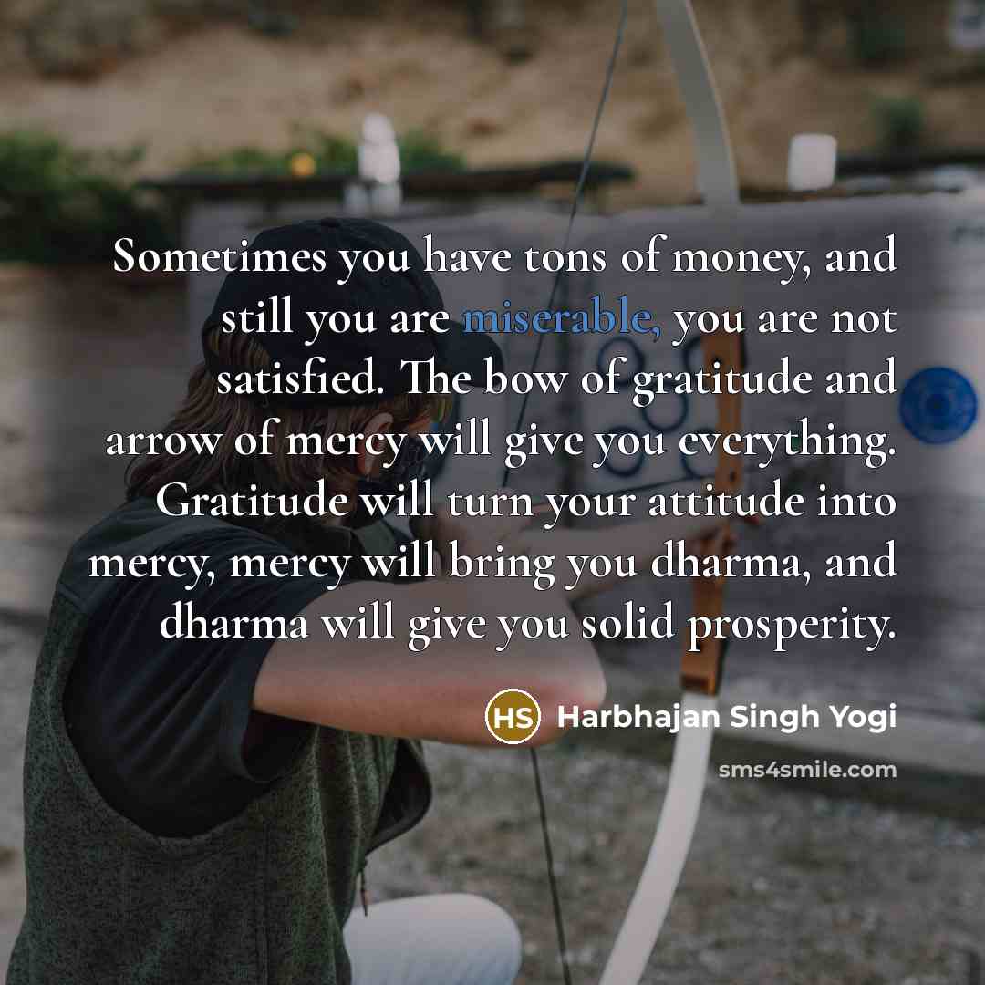 “Sometimes you have tons of money, and still you are…” quote by Harbhajan Singh Yogi