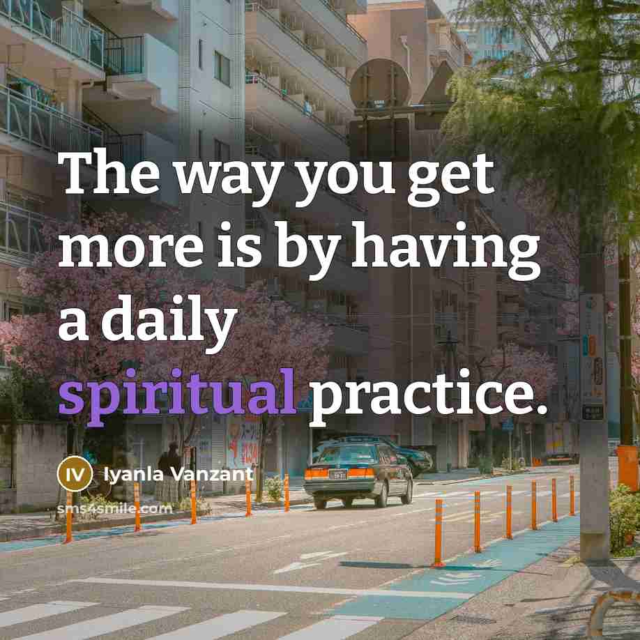 “The way you get more is by having a daily…” quote by Iyanla Vanzant