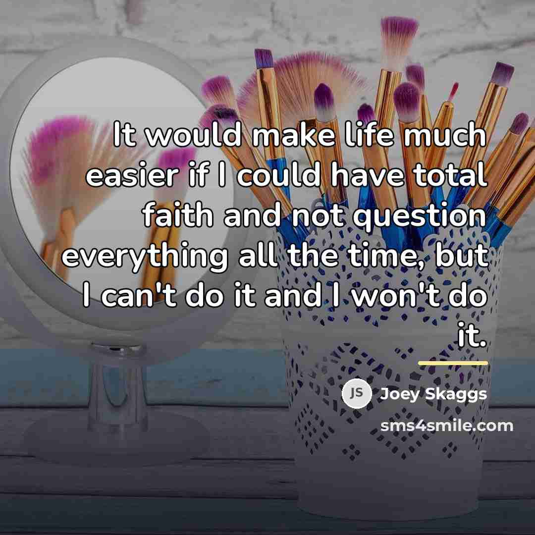 “It would make life much easier if I could have…” quote by Joey Skaggs