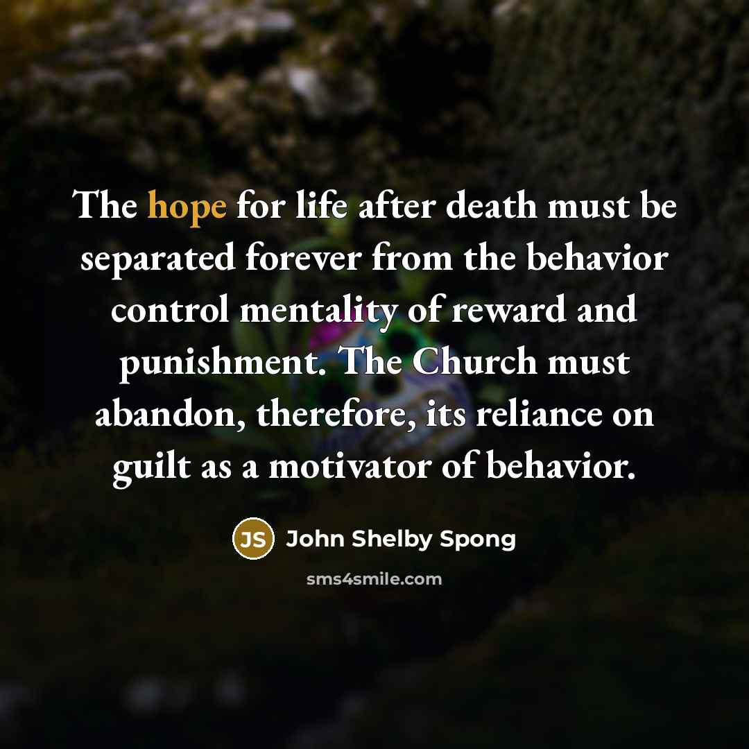“The hope for life after death must be separated forever…” quote by John Shelby Spong