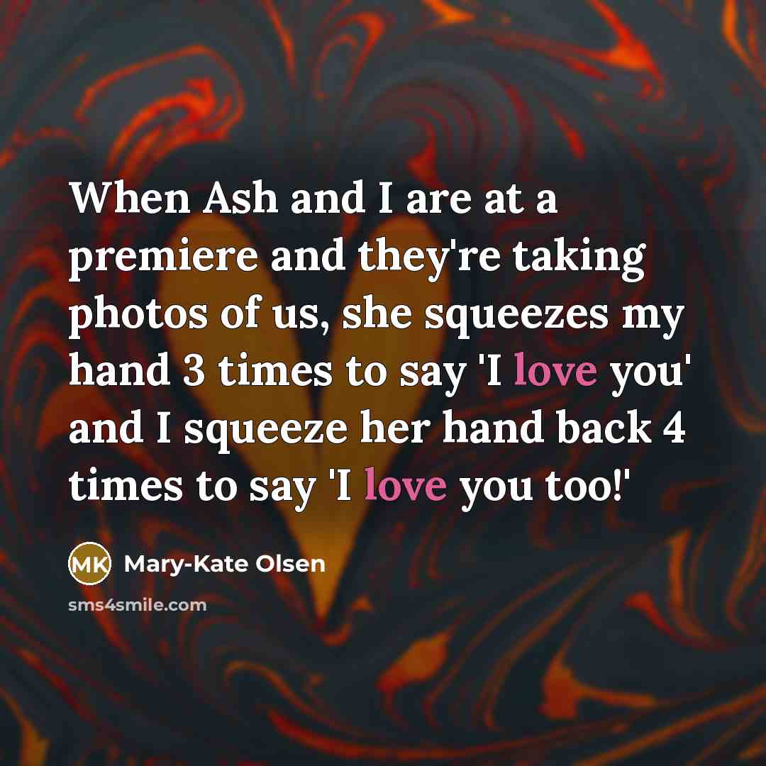 “When Ash and I are at a premiere and they're…” quote by Mary-Kate Olsen