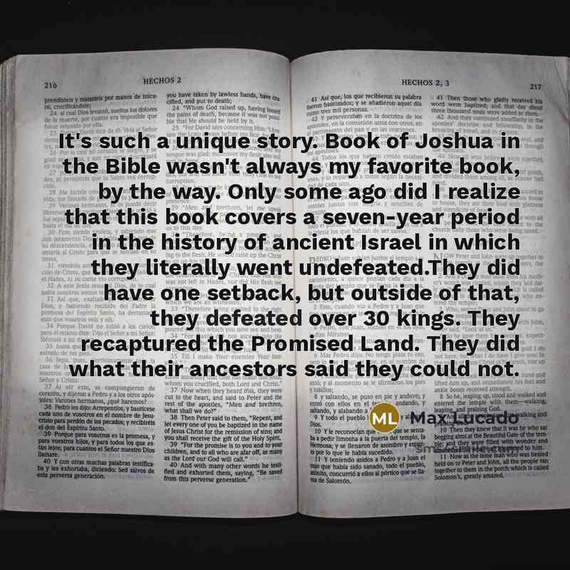“It's such a unique story. Book of Joshua in the…” quote by Max Lucado
