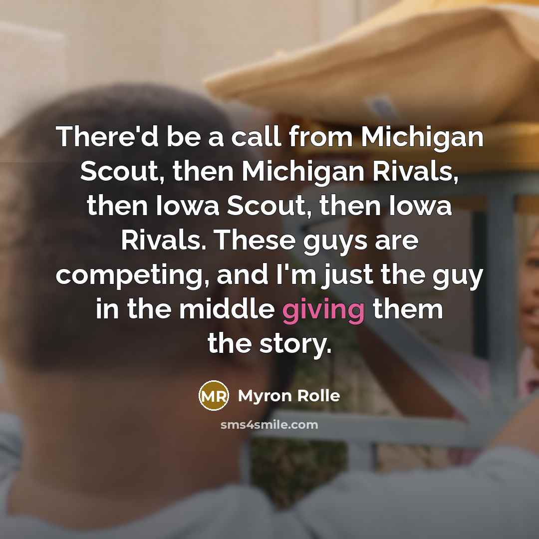 “There'd be a call from Michigan Scout, then Michigan Rivals,…” quote by Myron Rolle