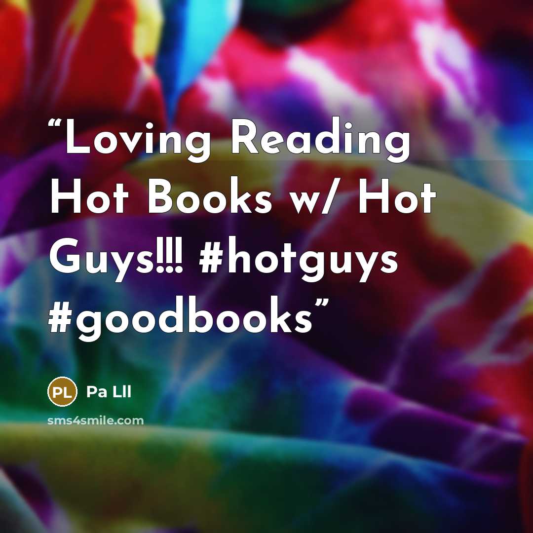 “Loving Reading Hot Books w/ Hot Guys!!! #hotguys #goodbooks” quote by Pa Lll
