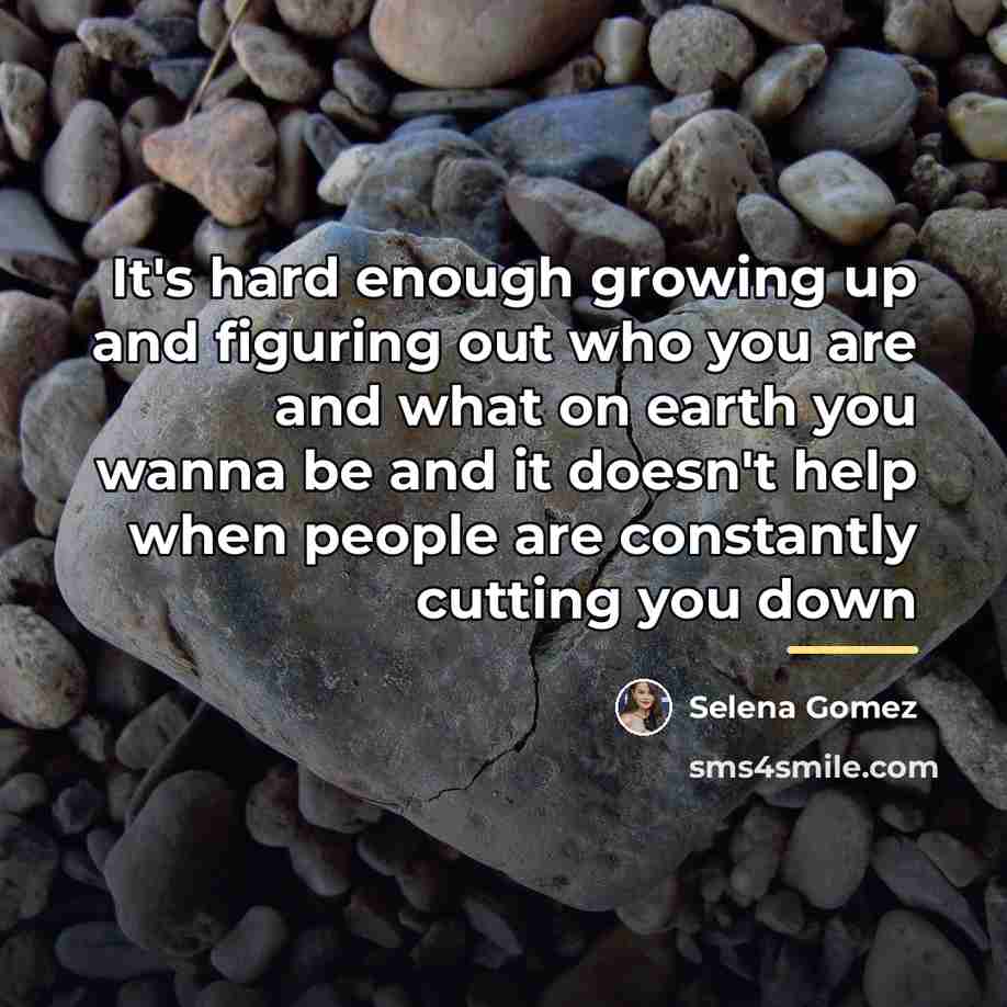 “It's hard enough growing up and figuring out who you…” quote by Selena Gomez