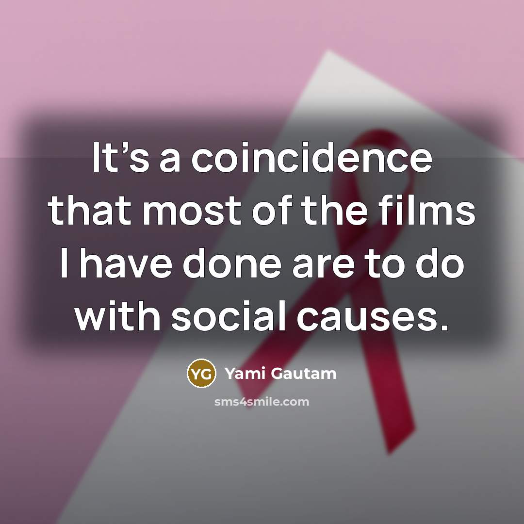 “It's a coincidence that most of the films I have…” quote by Yami Gautam