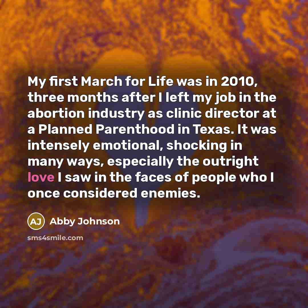 “My first March for Life was in 2010, three months…” quote by Abby Johnson