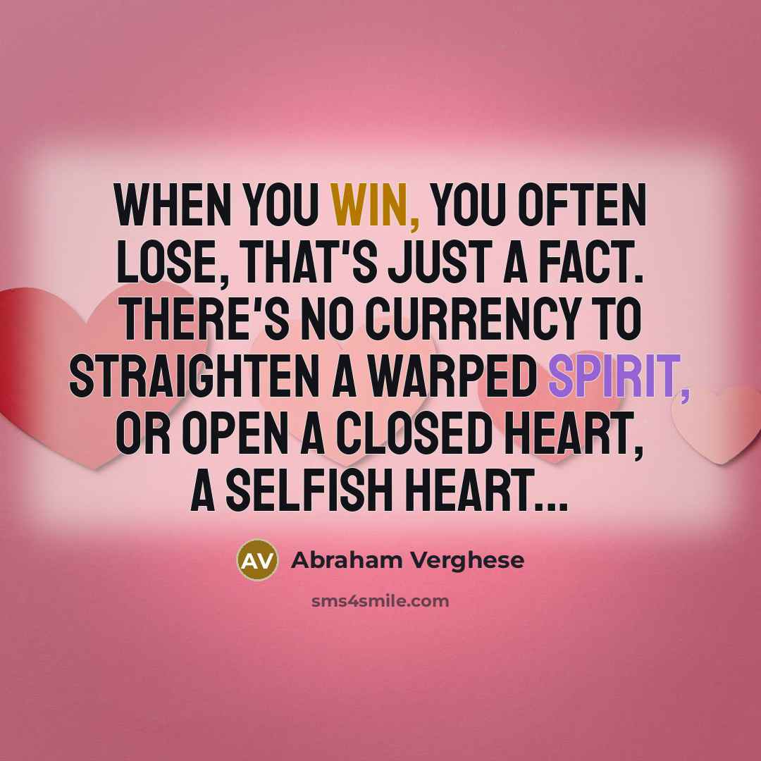 “When you win, you often lose, that's just a fact.…” quote by Abraham Verghese
