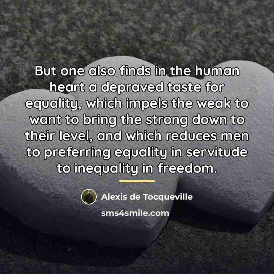 “But one also finds in the human heart a depraved…” quote by Alexis de Tocqueville