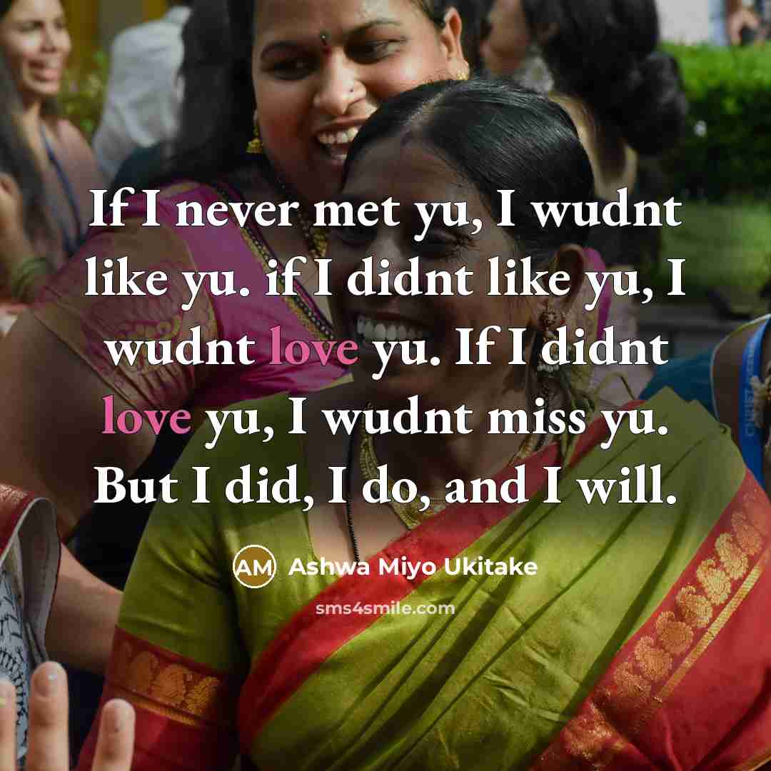“If I never met yu, I wudnt like yu. if…” quote by Ashwa Miyo Ukitake