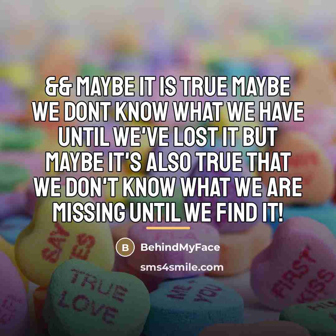 “&& maybe it is true maybe we dont know what…” quote by BehindMyFace