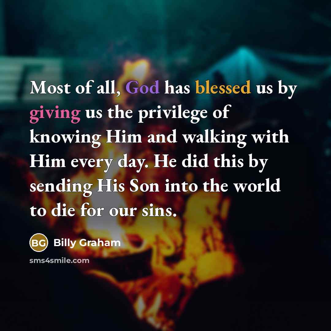 “Most of all, God has blessed us by giving us…” quote by Billy Graham