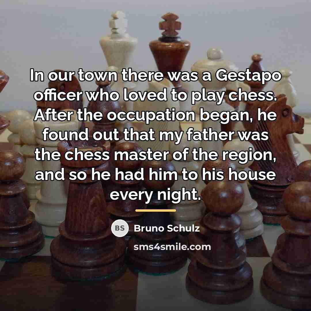 “In our town there was a Gestapo officer who loved…” quote by Bruno Schulz