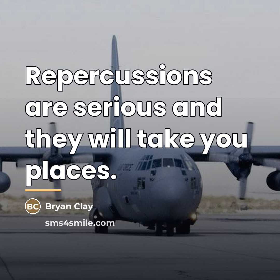 “Repercussions are serious and they will take you places.…” quote by Bryan Clay