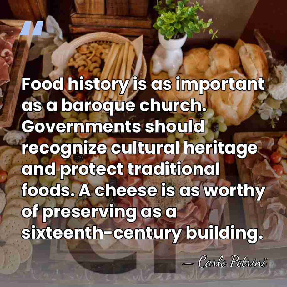 Food history is as important as a baroque church. Governments should recognize&hellip; - Carlo Petrini