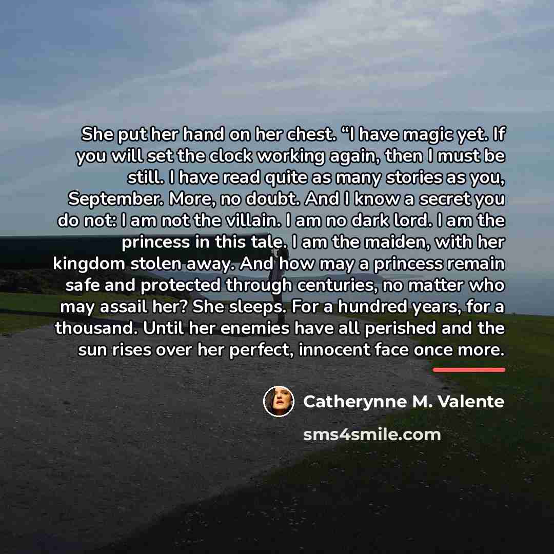 “She put her hand on her chest. “I have magic…” quote by Catherynne M. Valente
