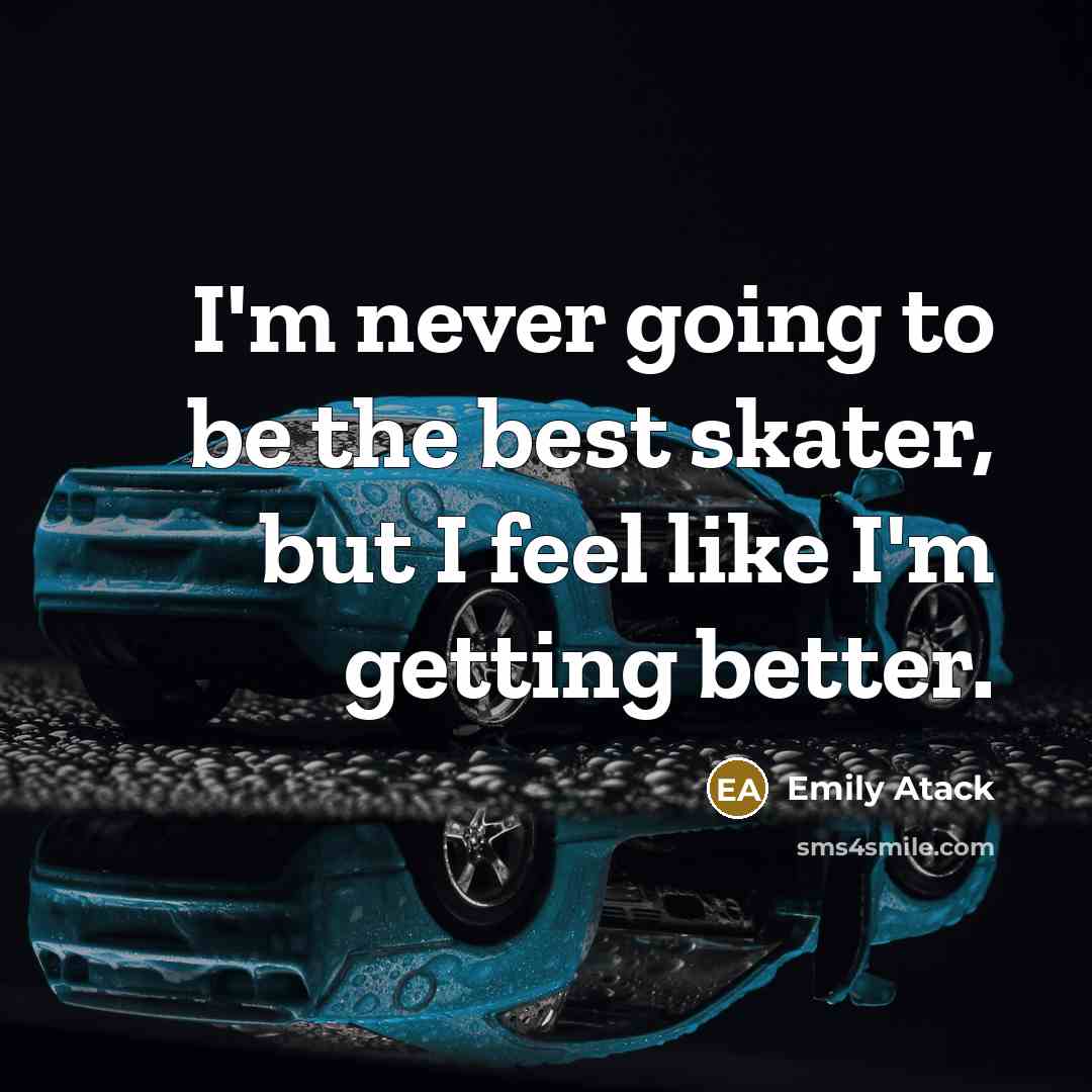 “I'm never going to be the best skater, but I…” quote by Emily Atack