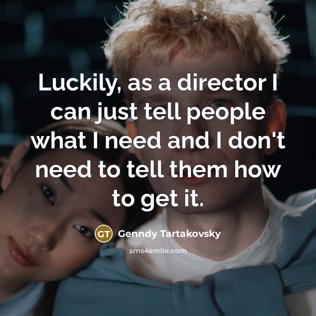 “Luckily, as a director I can just tell people what…” quote by Genndy Tartakovsky