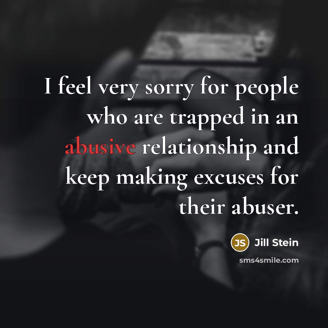 “I feel very sorry for people who are trapped in…” quote by Jill Stein