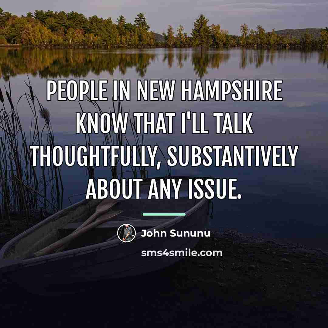 “People in New Hampshire know that I'll talk thoughtfully, substantively…” quote by John Sununu