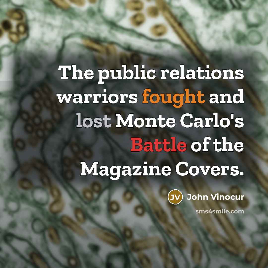 “The public relations warriors fought and lost Monte Carlo's Battle…” quote by John Vinocur