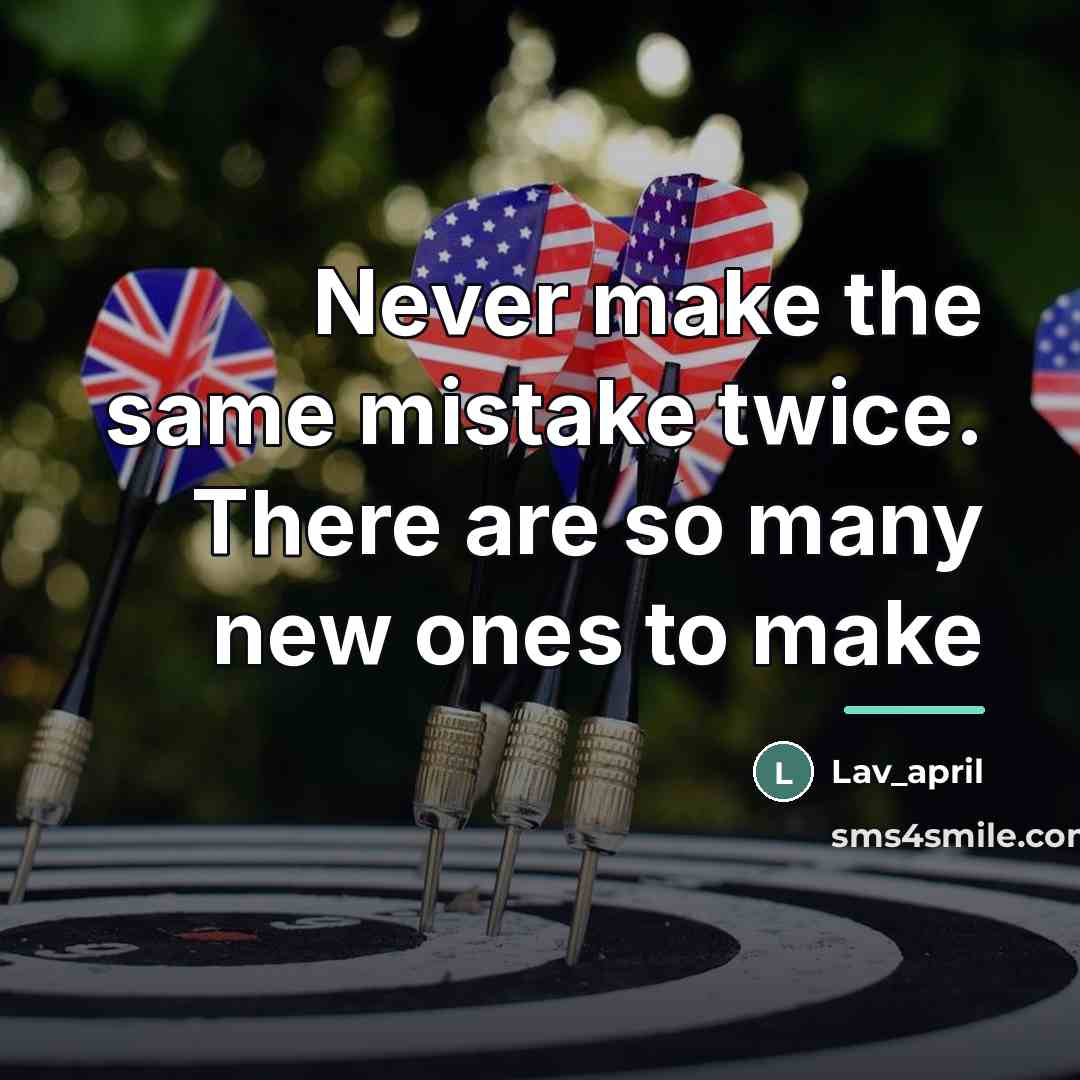“Never make the same mistake twice. There are so many…” quote by Lav_april