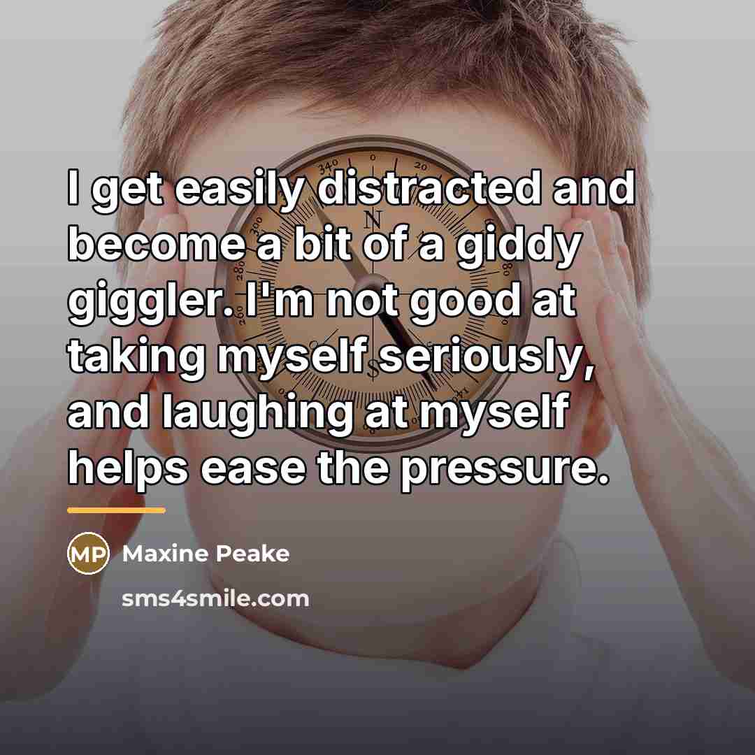 “I get easily distracted and become a bit of a…” quote by Maxine Peake