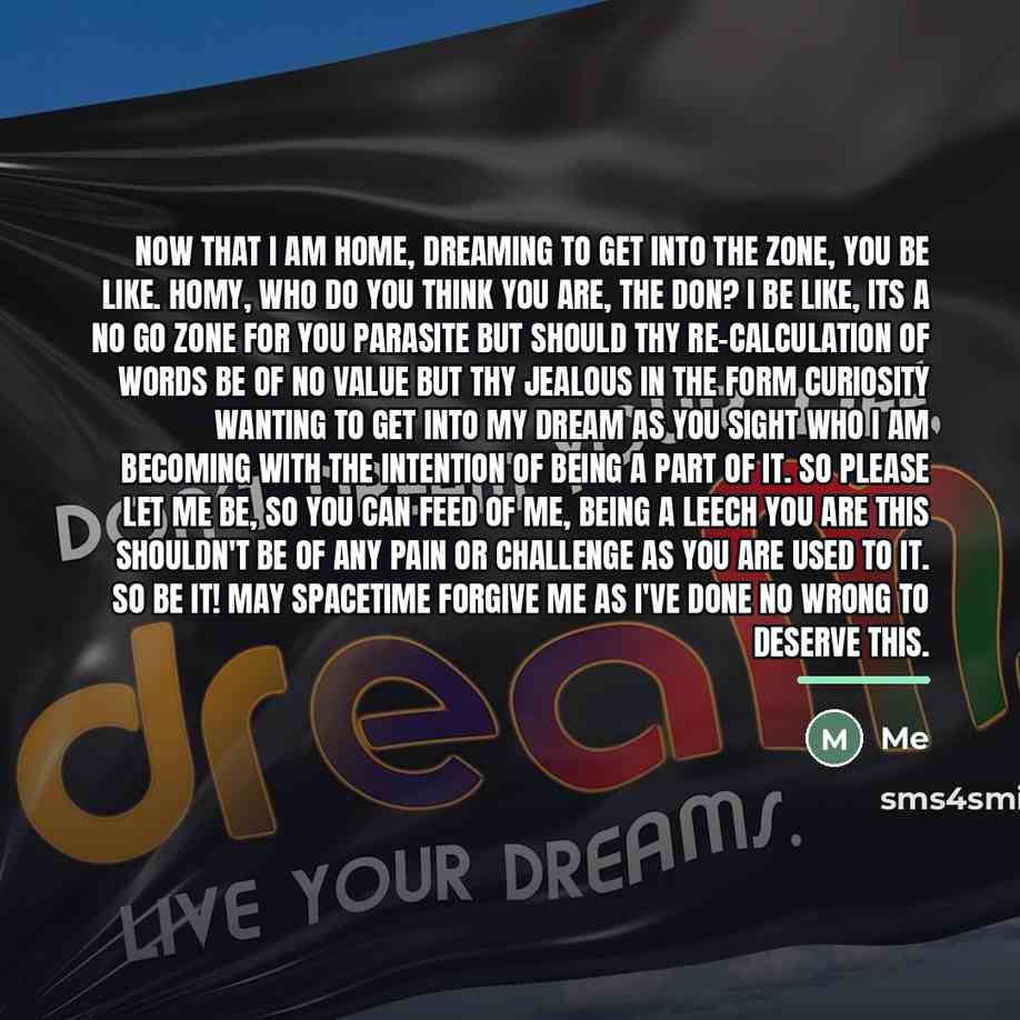 “Now that I am home, dreaming to get into the…” quote by Me