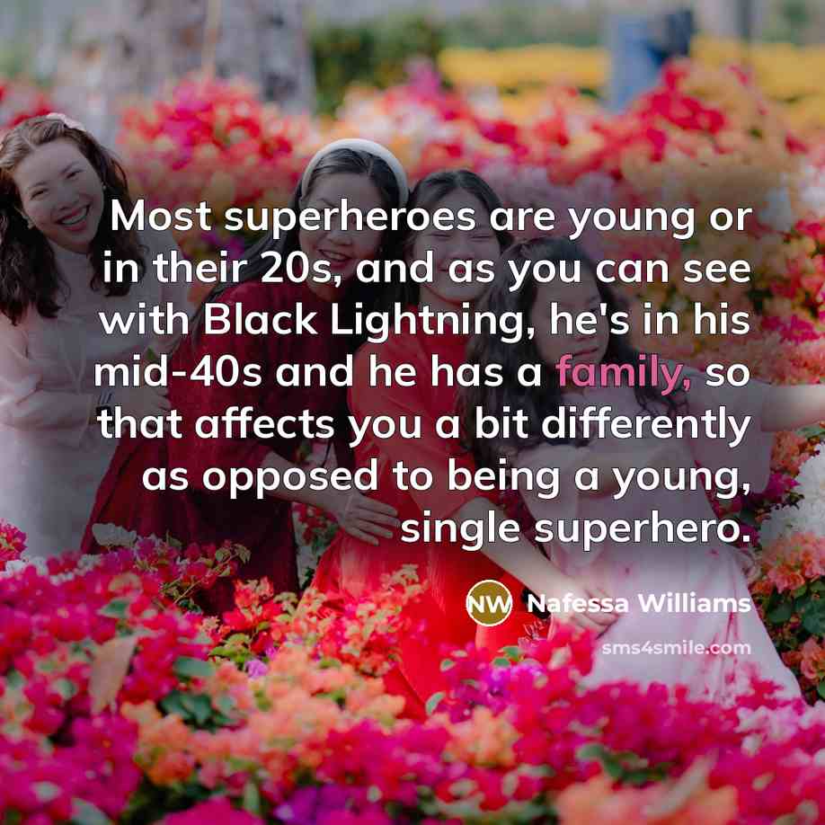 “Most superheroes are young or in their 20s, and as…” quote by Nafessa Williams