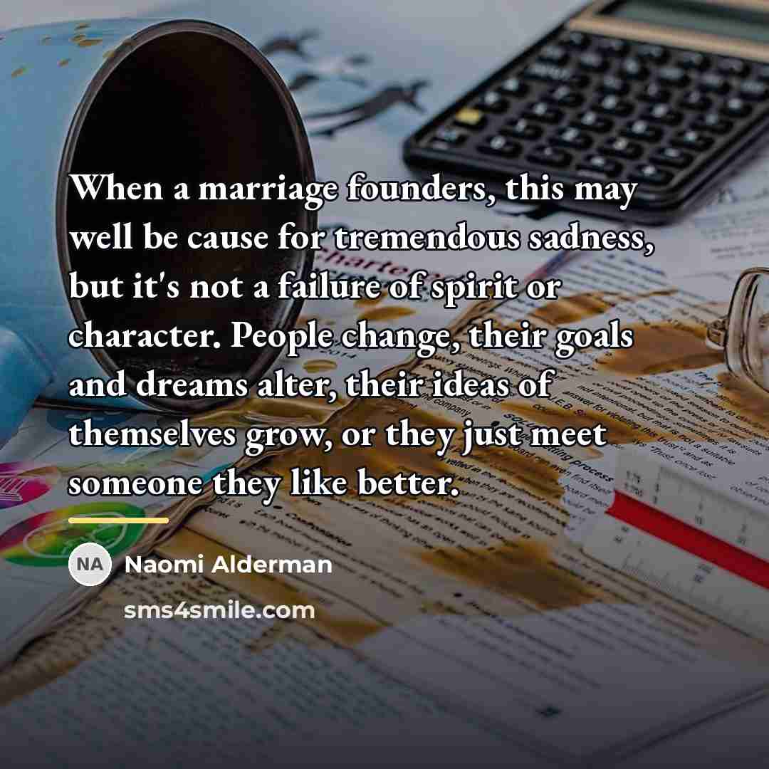 “When a marriage founders, this may well be cause for…” quote by Naomi Alderman