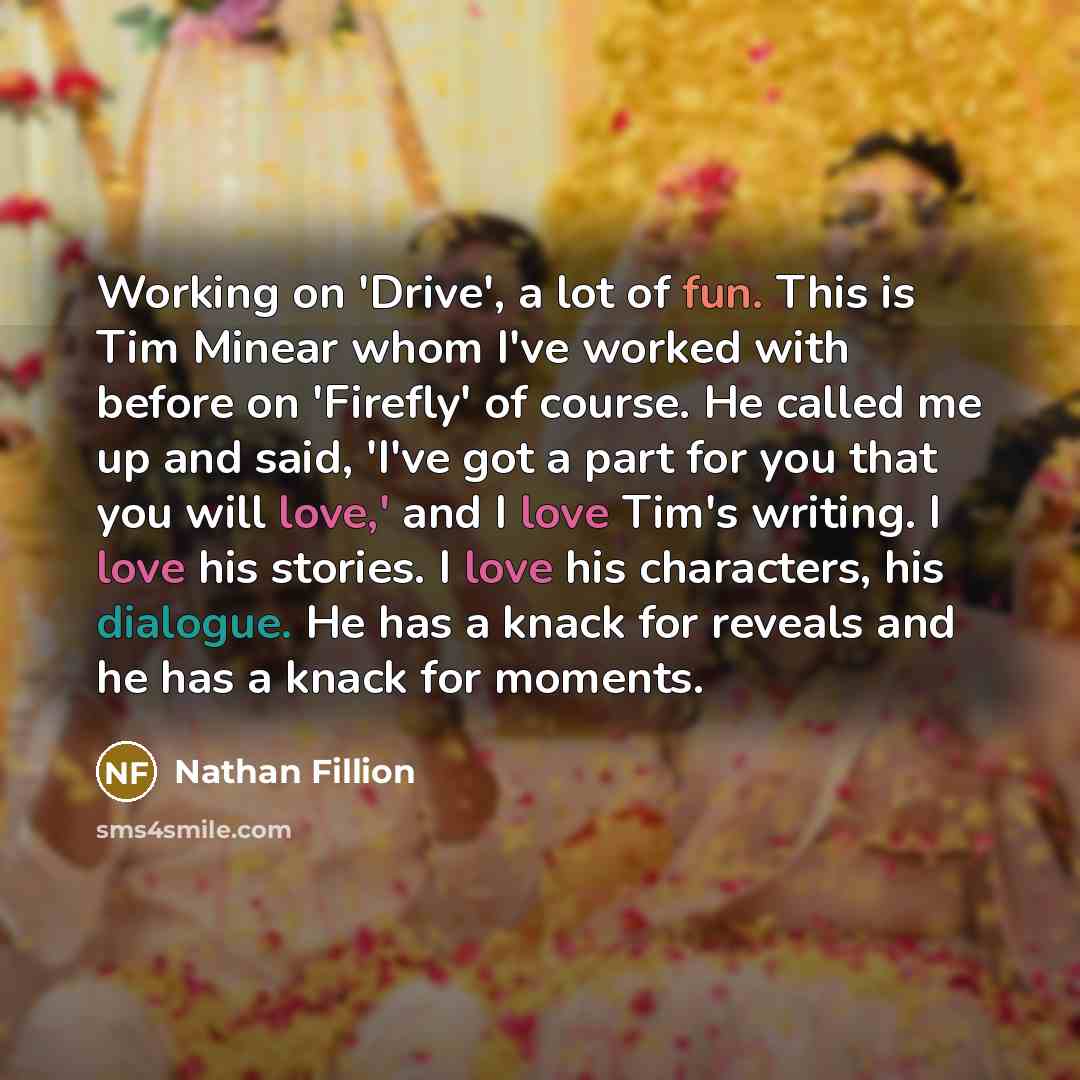 “Working on 'Drive', a lot of fun. This is Tim…” quote by Nathan Fillion