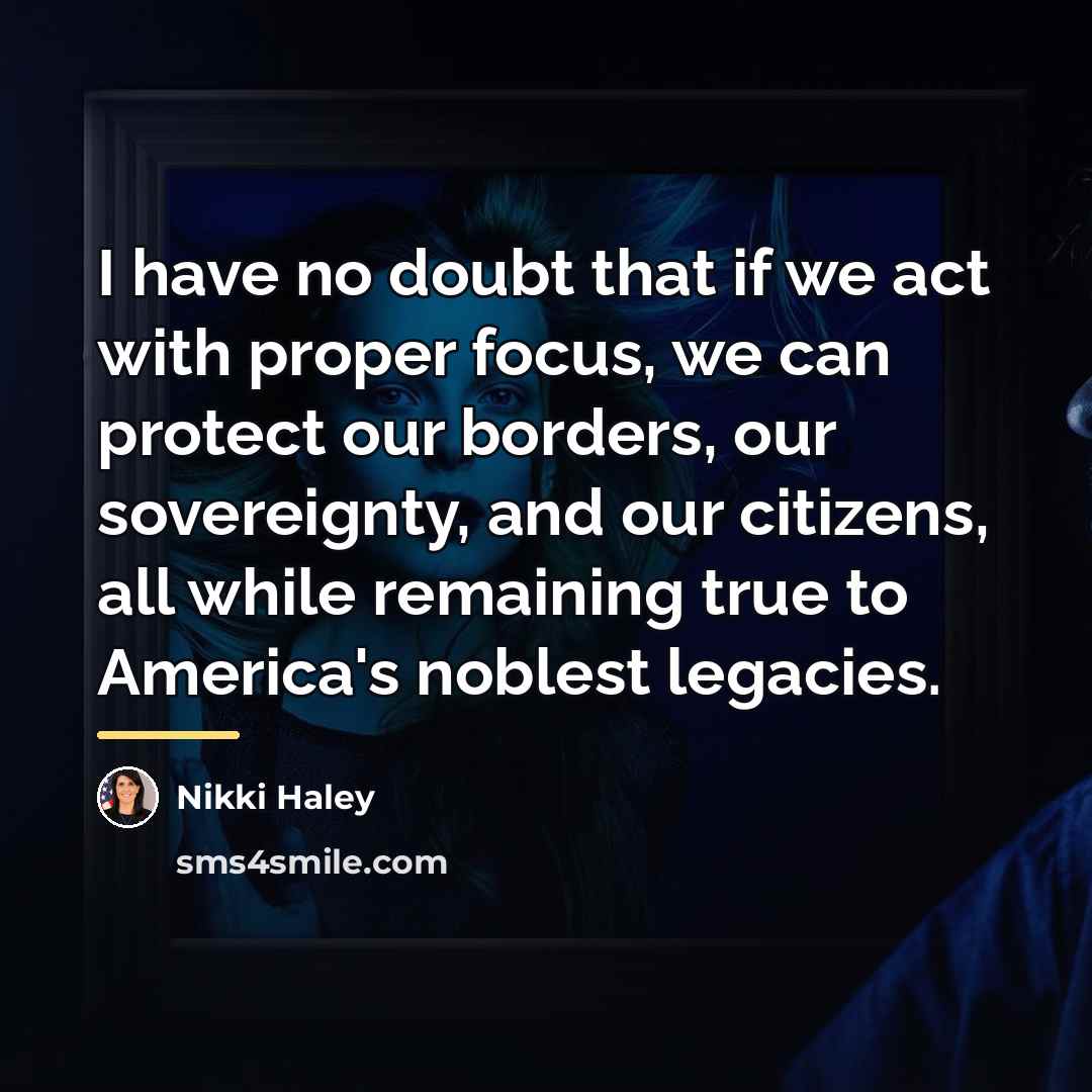 “I have no doubt that if we act with proper…” quote by Nikki Haley