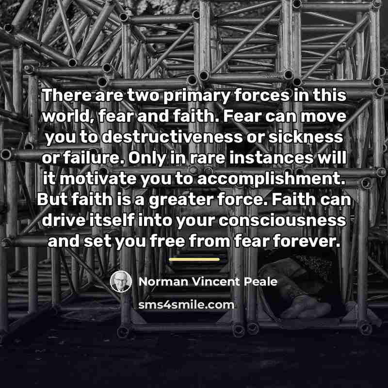 “There are two primary forces in this world, fear and…” quote by Norman Vincent Peale
