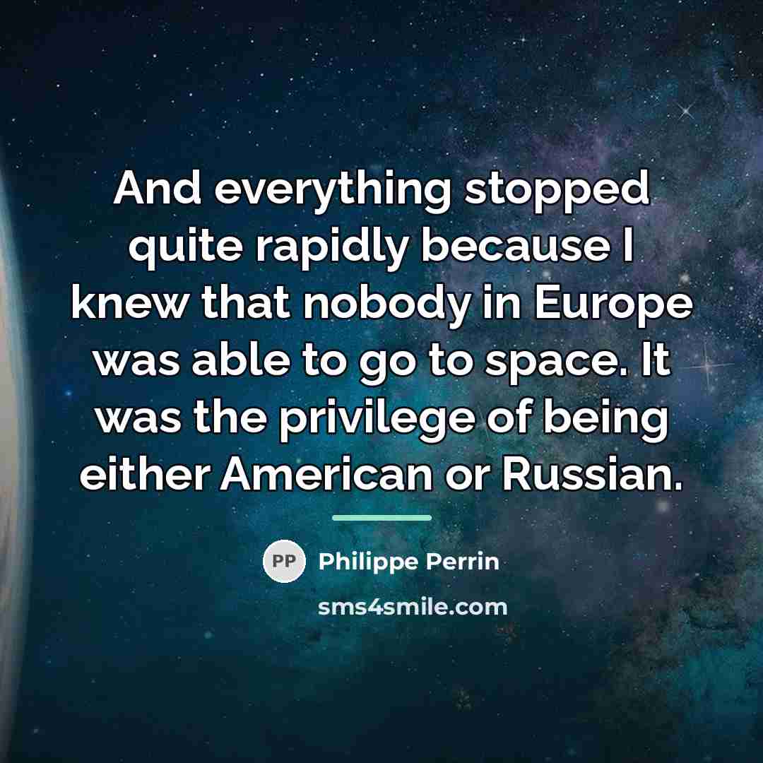“And everything stopped quite rapidly because I knew that nobody…” quote by Philippe Perrin