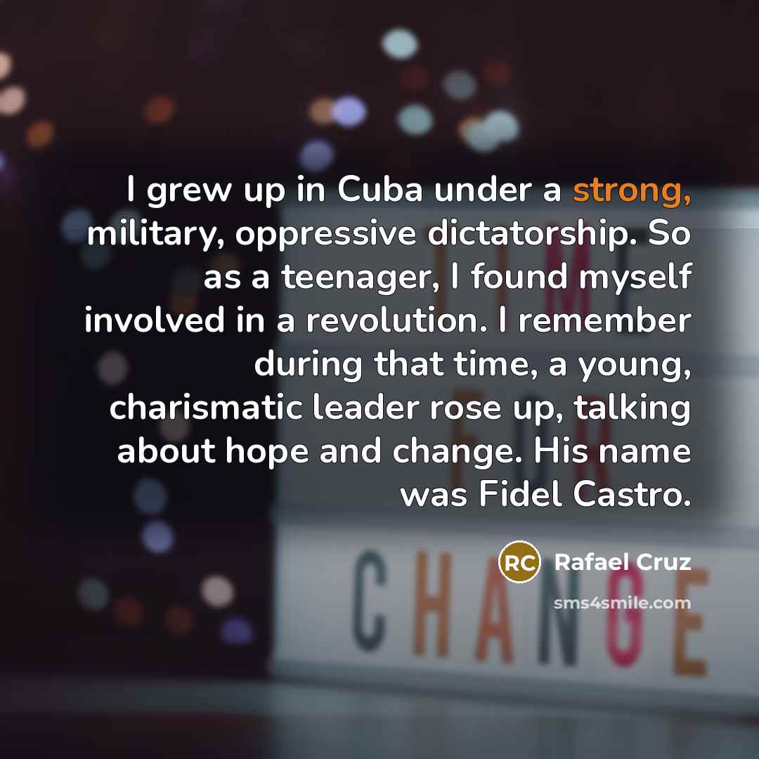 “I grew up in Cuba under a strong, military, oppressive…” quote by Rafael Cruz