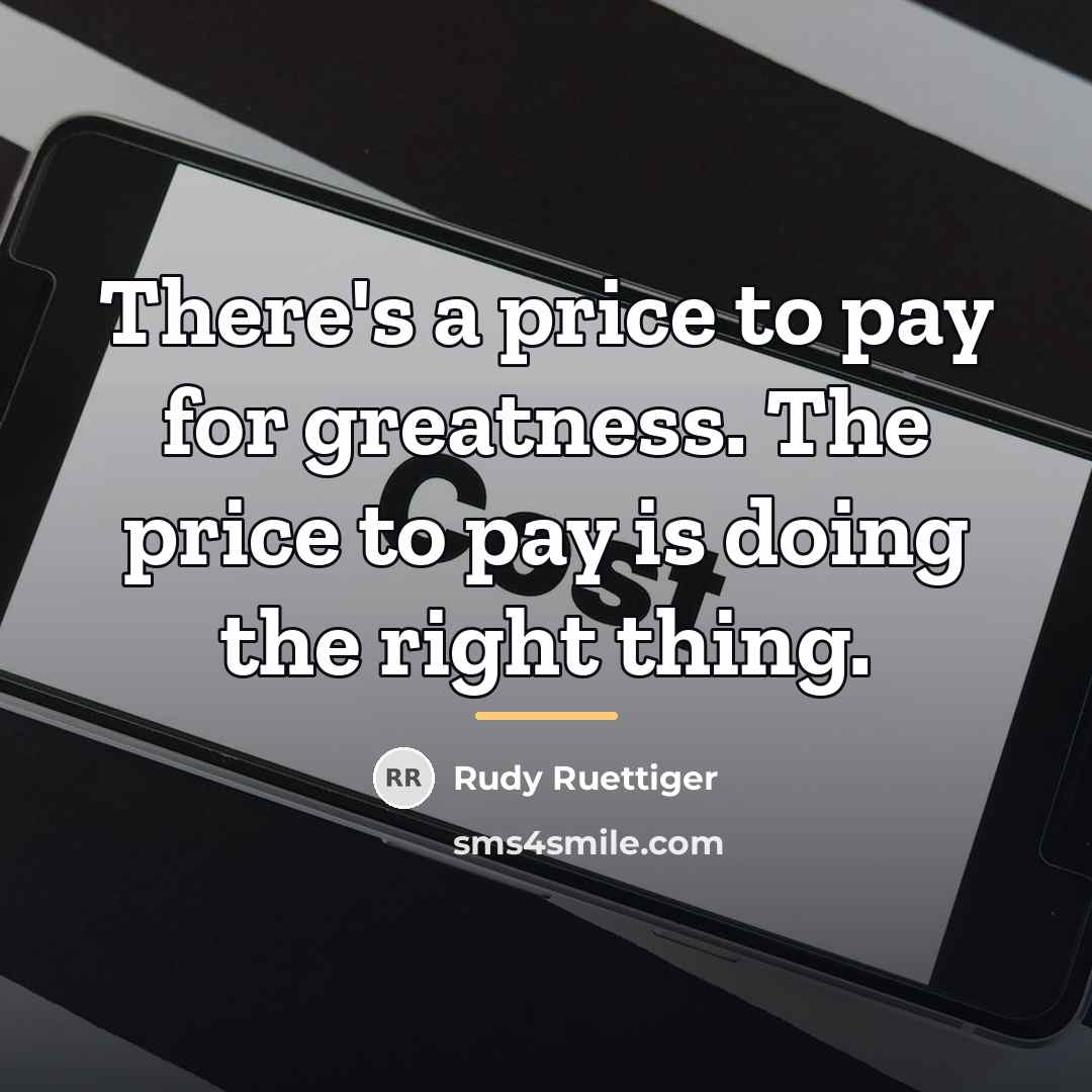 “There's a price to pay for greatness. The price to…” quote by Rudy Ruettiger