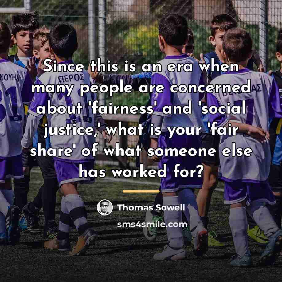 “Since this is an era when many people are concerned…” quote by Thomas Sowell