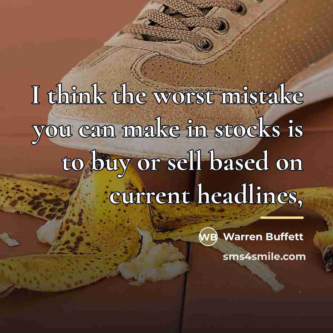 “I think the worst mistake you can make in stocks…” quote by Warren Buffett