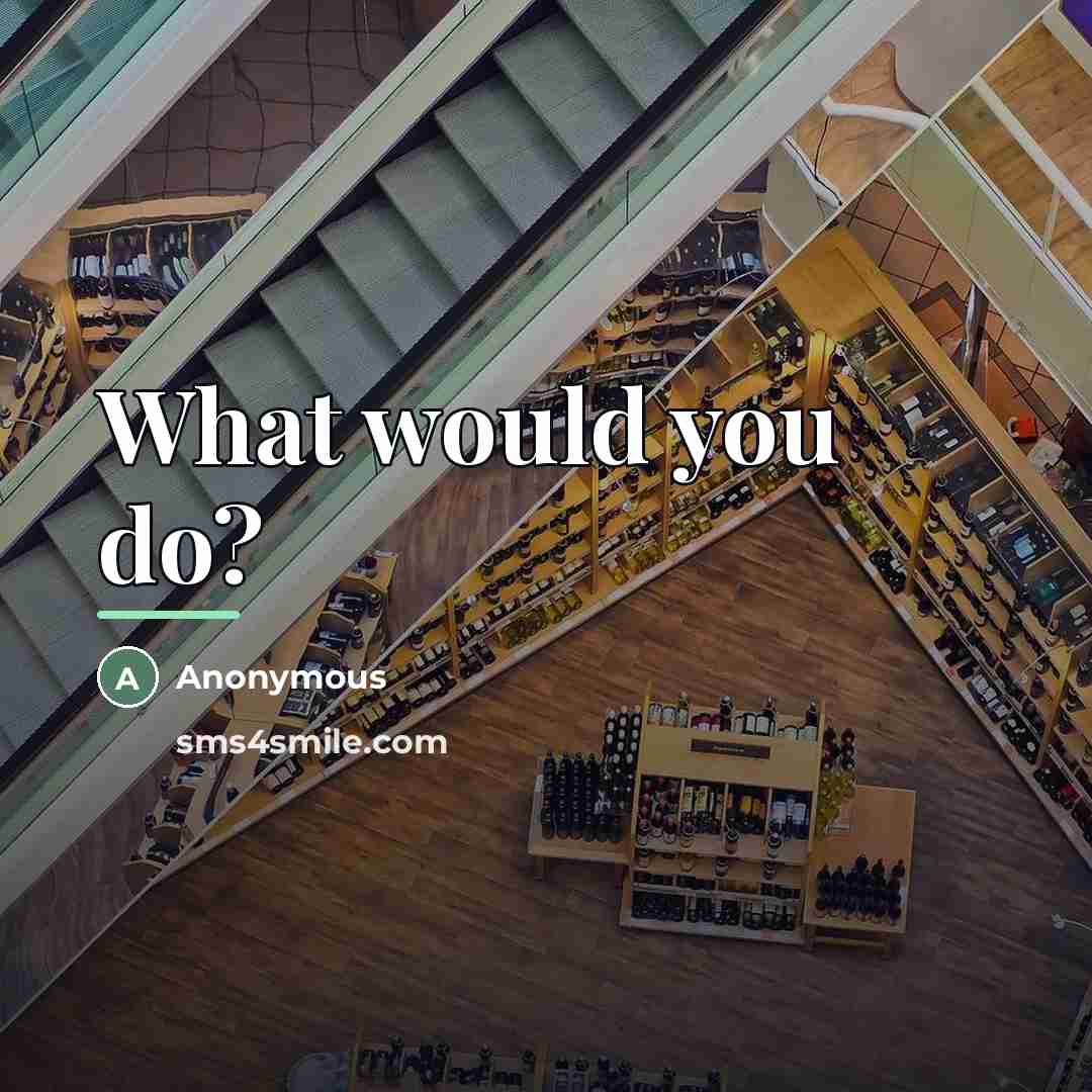 “What would you do?…” quote by Anonymous