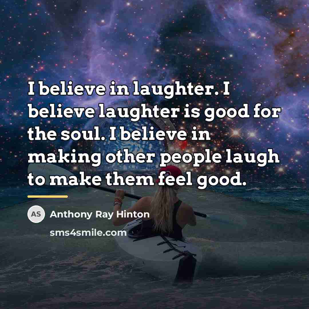 “I believe in laughter. I believe laughter is good for…” quote by Anthony Ray Hinton